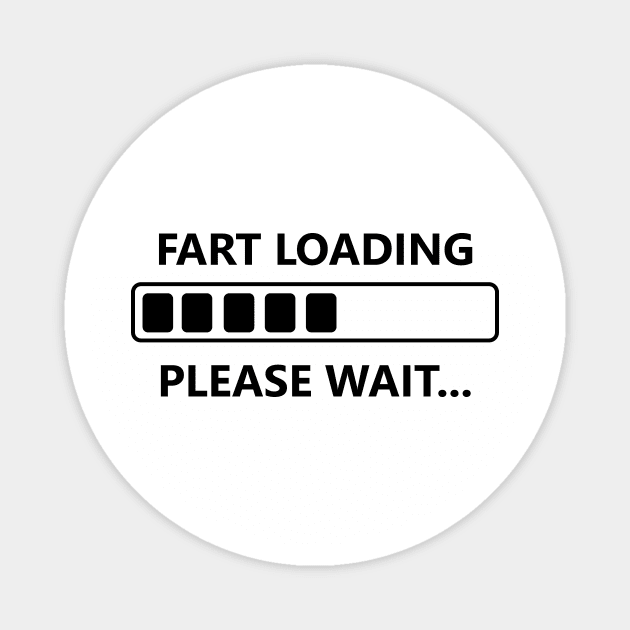 Fart Loading Please Wait Magnet by flimflamsam